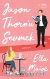 Jason Thorn’u Sevmek