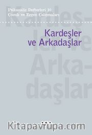 Psikanaliz Defterleri 10 / Çocuk ve Ergen Çalışmaları / Kardeşler ve Arkadaşlar 