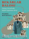 Bekarlar Balosu & Fransa Kırsalında Köylülerin Krizi