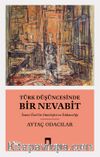 Türk Düşüncesinde Bir Nevabit & İsmet Özel’in Ontolojisi ve İslamcılığı