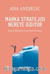 Marka Stratejisi Nereye Gidiyor