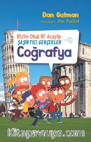 Bizim Okul Bi Acayip Şaşırtıcı Gerçekler: Coğrafya