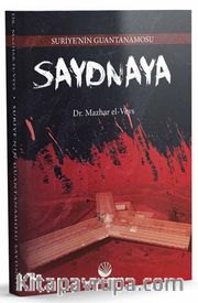 Suriye’nin Guantanamosu Saydnaya