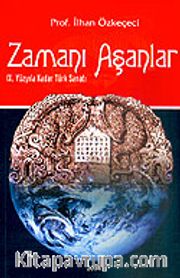 Zamanı Aşanlar / IX. Yüzyıla Kadar Türk Sanatı