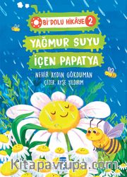 Yağmur Suyu İçen Papatya / Bi Dolu Hikaye 2