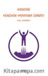 Kendini Yeniden Yaratma Sanatı