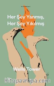 Her Şey Yanmış, Her Şey Yıkılmış