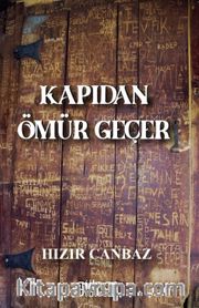 Kapıdan Ömür Geçer