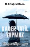 Kader Tatil Yapmaz