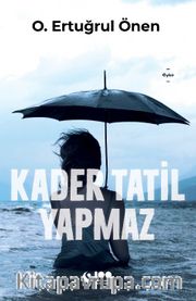 Kader Tatil Yapmaz
