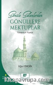Gönüle Gelenlerden Gönüllere Mektuplar <br /> Tasavvufi Yazılar