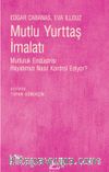 Mutlu Yurttaş İmalatı & Mutluluk Endüstrisi Hayatımızı Nasıl Kontrol Ediyor?