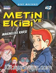 Metin ve Ekibi Makinelerin Savaşı - Uzay Macerası No: 2
