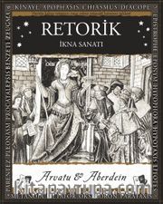 Retorik <br /> İkna Sanatı