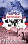 Tarihte İz Bırakan Olağanüstü Yapıtlar