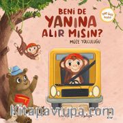 Beni de Yanına Alır mısın? / Müze Yolculuğu