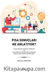 Pisa Sonuçları Ne Anlatıyor? & Ülkelerin Gelişmişlik Derecesi ve Kalkınmışlık Ölçütleri Açısından Sonuçların Değerlendirilmesi