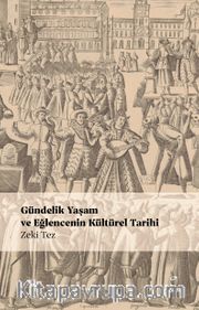Gündelik Yaşam ve Eğlencenin Kültürel Tarihi