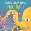 Çünkü Onlar Biraz Maceracı