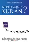 Neden Yalnız Kur'an?