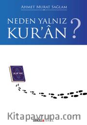 Neden Yalnız Kur'an?