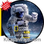 National Geographic Kids - Uzayı Keşfediyorum - Astronot 
