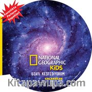 National Geographic Kids- Uzayı Keşfediyorum - Galaksiler
