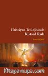Hristiyan Teolojisinde Kutsal Ruh