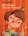 Mercimeğim Dünyayı Gezecek