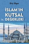 İslam'ın Kutsal Değerleri