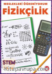 Meslekleri  Öğreniyorum / Fizikçilik Stem Meslekleri