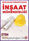 Meslekleri  Öğreniyorum / İnşaat Mühendisliği Stem Meslekleri