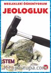 Meslekleri Öğreniyorum / Jeologluk Stem Meslekleri