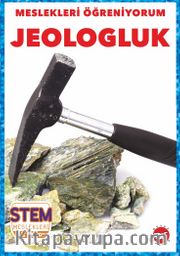 Meslekleri Öğreniyorum / Jeologluk Stem Meslekleri