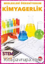 Meslekleri  Öğreniyorum / Kimyagerlik Stem Meslekleri