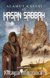 Alamut Kalesi ve Hasan Sabbah