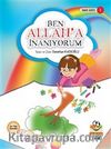 Ben Allah’a İnanıyorum / İman Serisi 1