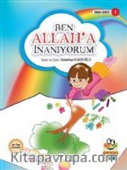 Ben Allah’a İnanıyorum / İman Serisi 1