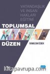 Toplumsal Düzen & Vatandaşlık ve İnsan Hakları Eğitimi