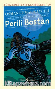 Perili Bostan - Toplu Hikayeleri (Birinci Cilt) (Karton Kapak)