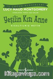 Yeşilin Kızı Anne (Kısaltılmış Metin)