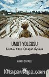 Umut Yolcusu Kıvılcım Saçlı Çocuğun Öyküsü