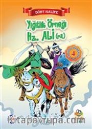 Yiğitlik Örneği Hz. Ali (r.a.) / Dört Halife