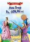 Ahlak Örneği Hz. Osman (r.a.) / Dört Halife