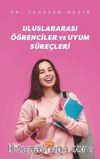 Uluslararası Öğrenciler ve Uyum Süreçleri