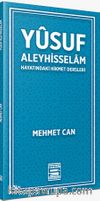 Yusuf Aleyhisselam / Hayatındaki Hikmet Dersleri