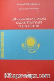 1980-2000 Yılları Arası Kazakistandaki Tarih Eğitimi