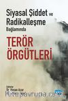 Siyasal Şiddet ve Radikalleşme Bağlamında Terör Örgütleri