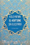 Küleyni’nin El-Kafisine Şia Eleştirisi