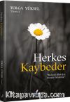 Herkes Kaybeder & Birbirini Allah İçin Sevenler Müstesna